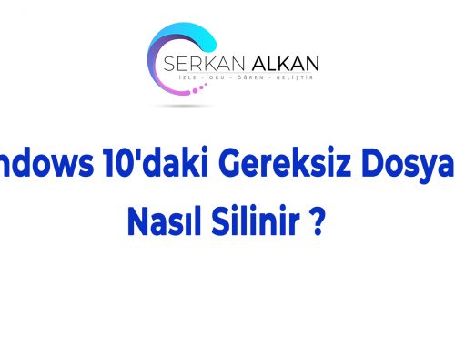 Windows 10’daki Gereksiz Dosyalar Nasıl Silinir?